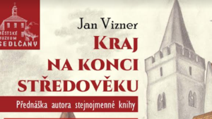 Jan Vizner: Kraj na konci středověku - Městské muzeum Sedlčany